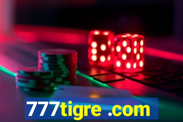 777tigre .com